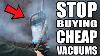 Don T Buy Cheap Vacuum Cleaners Two Reasons