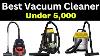 Top 5 Best Vacuum Cleaners 3000 To 5000 In 2024 Best Wet And Dry Vacuum Cleaner Under Rs 6000