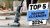 Top 5 Best Vacuum Cleaners In 2024