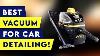 Top 5 Best Vacuum For Car Detailing In 2021 Best Car Vacuums